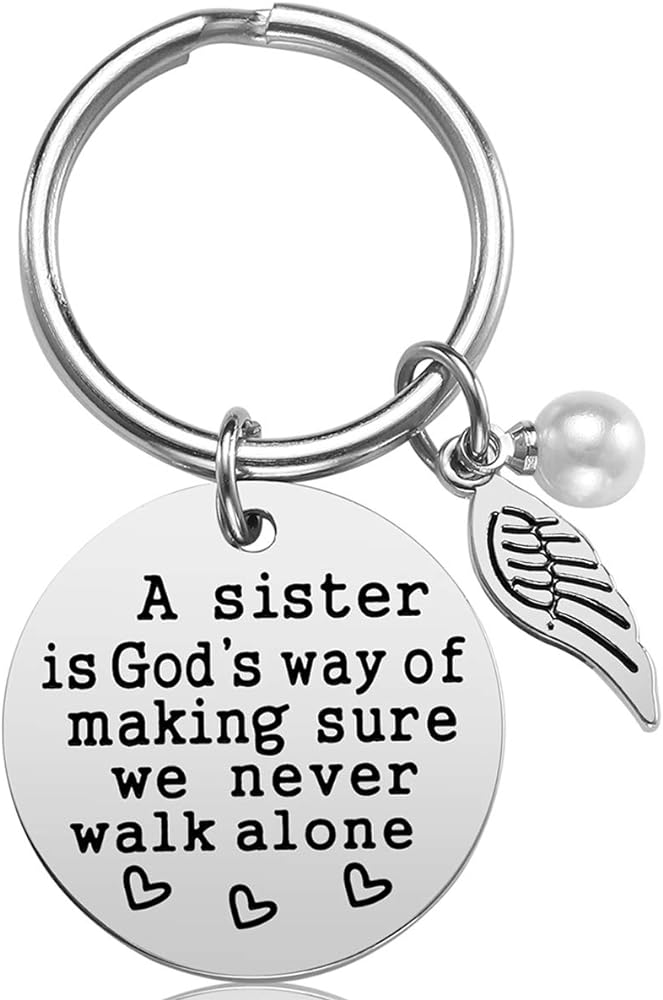 Sister Gift - A Sister is God's Way of Making Sure We Never Walk Alone Sister Keychain Sister Jewelry Christmas Birthday Gifts for Sisters from Sister